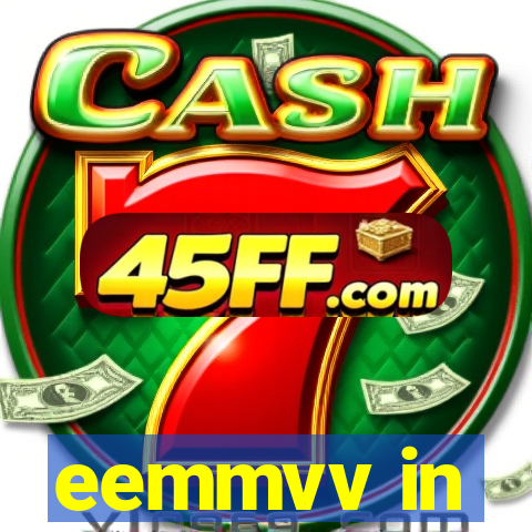 eemmvv in